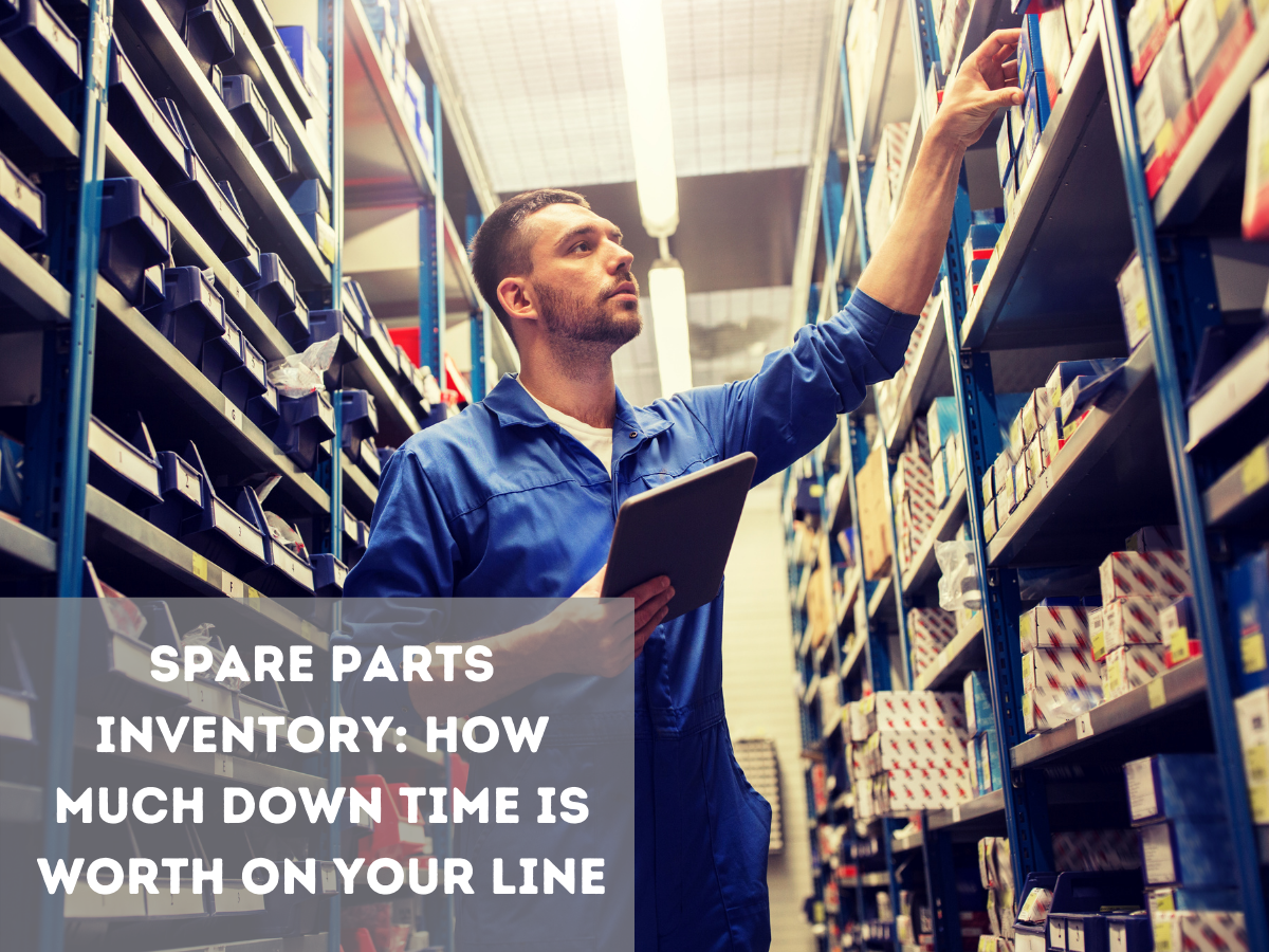 Spare Parts Inventory How Much Down Time is Worth on Your Line
